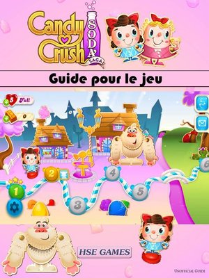 cover image of Guide pour le jeu Candy Crush Soda Saga